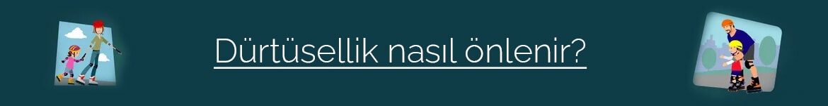 dürtüsellik nasıl önlenir